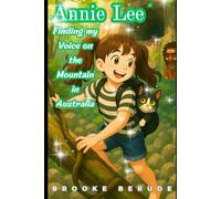 Annie Lee - Finding my Voice on the Mountain in Australia (Annie Lee - The Secret of the Diamond Dragon)