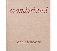 Annie Leibovitz: Wonderland (PHOTOGRAPHY)