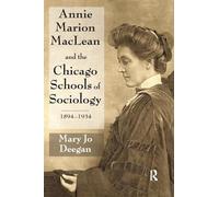 Annie Marion MacLean and the Chicago Schools of Sociology, 1894-1934