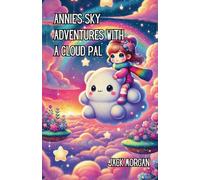 Annie’s Sky Adventures with a Cloud Pal