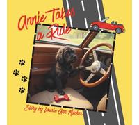 Annie Takes a Ride (Annie the Precious Little Black Dog)
