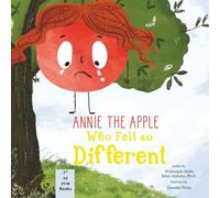 Annie the Apple Who Felt So Different: A children's book about emotions and breathing exercises (Annie the Apple: Emotions and Breathing Exercise Book Series)