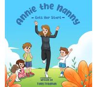 Annie the Nanny: Gets Her Start