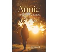 Annie: Three Times a Widow