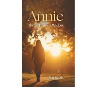 Annie: Three Times a Widow