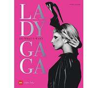 Annie Zaleski Melani Lady Gaga: Do What U Want. Extravaganz in Perf (Tapa dura)