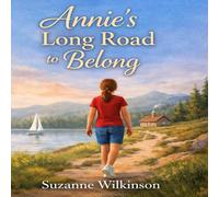 Annie's Long Road to Belong: 1 (Book 7 of Growing Strong Inside)