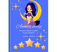 Annie's story: Are you a king or a queen in your dreams?