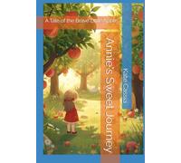 Annie's Sweet Journey: A Tale of the Brave Little Apple