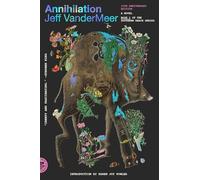 Annihilation: A Novel (10th Anniversary Edition): 1 (Southern Reach, 1)