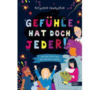 Annika Lundholm Gefühle hat doch jeder Was wir fühlen und wie man d (Tapa dura)