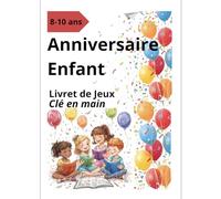 Anniversaire Enfant 8-10 ans - Livret de jeux n Main (20 défis): Jeux Intérieur & Extérieur, Énigmes, Défis Moteurs | Inclut Guide Parent & Solutions via QR Code | Fête Sans Préparation