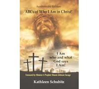Anniversary Pocket Edition: ABCs of Who I Am in Christ!: I Am who and what God says I Am!