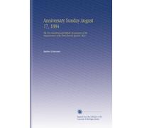 Anniversary Sunday August 17, 1884: The Two Hundred and Fiftieth Anniversary of the Organization of the First Church, Ipswich, Mass.
