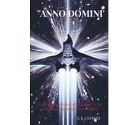 'Anno Domini': 'An historic voyage into the future on board time ship Anno Domini'