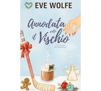 Annodata sotto il Vischio: Una Commedia Romantica Omegaverse con Harem Inverso (Calduccioverso)