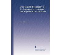 Annotated bibliography of the literature on resource sharing computer networks