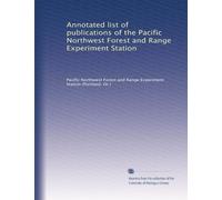 Annotated list of publications of the Pacific Northwest Forest and Range Experiment Station: Volume 3