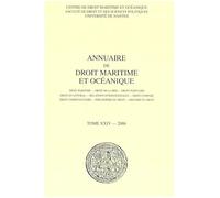 Annuaire de droit maritime et océanique: 2006, n° 24 Droit maritime - Droit de la mer - Droit portuaire - Droit du littoral - Relations ... Philosophie du droit - Histoire du droit 2006