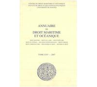Annuaire de droit maritime et océanique: 2007, n° 25 Droit maritime - Droit de la mer - Droit portuaire - Droit du littoral - Relations ... Philosophie du droit - Histoire du droit 2007