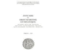 Annuaire de droit maritime et océanique: 2022, n° 40 Droit maritime - Droit de la mer - Droit portuaire - Droit du littoral - Relations ... Philosophie du droit - Histoire du droit 2022