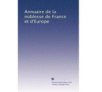 Annuaire de la noblesse de France et d'Europe: Volume 3