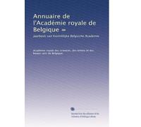 Annuaire de l'Académie royale de Belgique =: Jaarboek van Koninklijke Belgische Academie: Volume 2