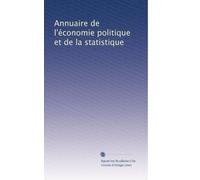 Annuaire de l'économie politique et de la statistique