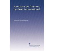 Annuaire de l'Institut de droit international: Volume 8