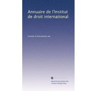 Annuaire de l'Institut de droit international: Volume 9