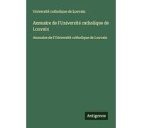 Annuaire de l'Université catholique de Louvain: Annuaire de l'Université catholique de Louvain