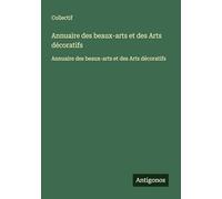 Annuaire des beaux-arts et des Arts décoratifs: Annuaire des beaux-arts et des Arts décoratifs