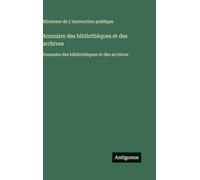 Annuaire des bibliothèques et des archives: Annuaire des bibliothèques et des archives