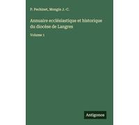 Annuaire ecclésiastique et historique du diocèse de Langres: Volume 1