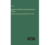 Annuaire statistique du departement de l'Yonne: Annuaire statistique du departement de l'Yonne