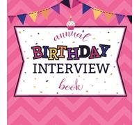 Annual Birthday Interview Book: From Ages 1-21 | A Yearly Interview Memory Book | New Mom Gift | Child Keepsake Journal