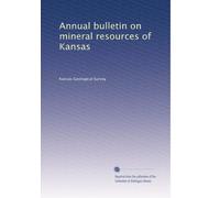 Annual bulletin on mineral resources of Kansas: Volume 3