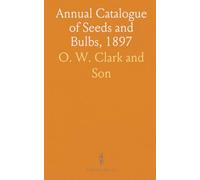 Annual Catalogue of Seeds and Bulbs, 1897