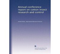 Annual conference report on cotton insect research and control: Volume 2