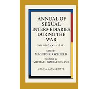 Annual of Sexual Intermediaries Volume 17 (1917)