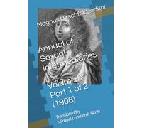 Annual of Sexual Intermediaries Volume IX Part 1 of 2 (1908)