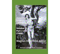 Annual of Sexual Intermediaries Volume IX Part 2 of 2 (1908)