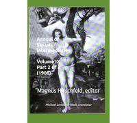 Annual of Sexual Intermediaries Volume IX Part 2 of 2 (1908)