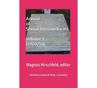 Annual of Sexual Intermediaries Volume X (1909/10)