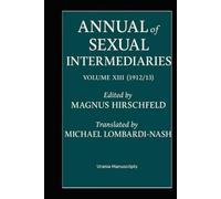 Annual of Sexual Intermediaries Volume XIII (1912/13)