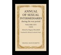 Annual of Sexual Intermediaries Volume XVI (1916)
