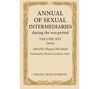 Annual of Sexual Intermediaries Volume XVI (1916)