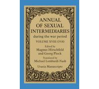 Annual of Sexual Intermediaries Volume XVIII (1918)