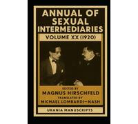 Annual of Sexual Intermediaries Volume XX (1920)