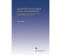 Annual of the Universal Medical Sciences and Analytical Index: A Yearly Report of the Progress of the General Sanitary Sciences Throughout the World. 1888-1896. . 1893 V.5
